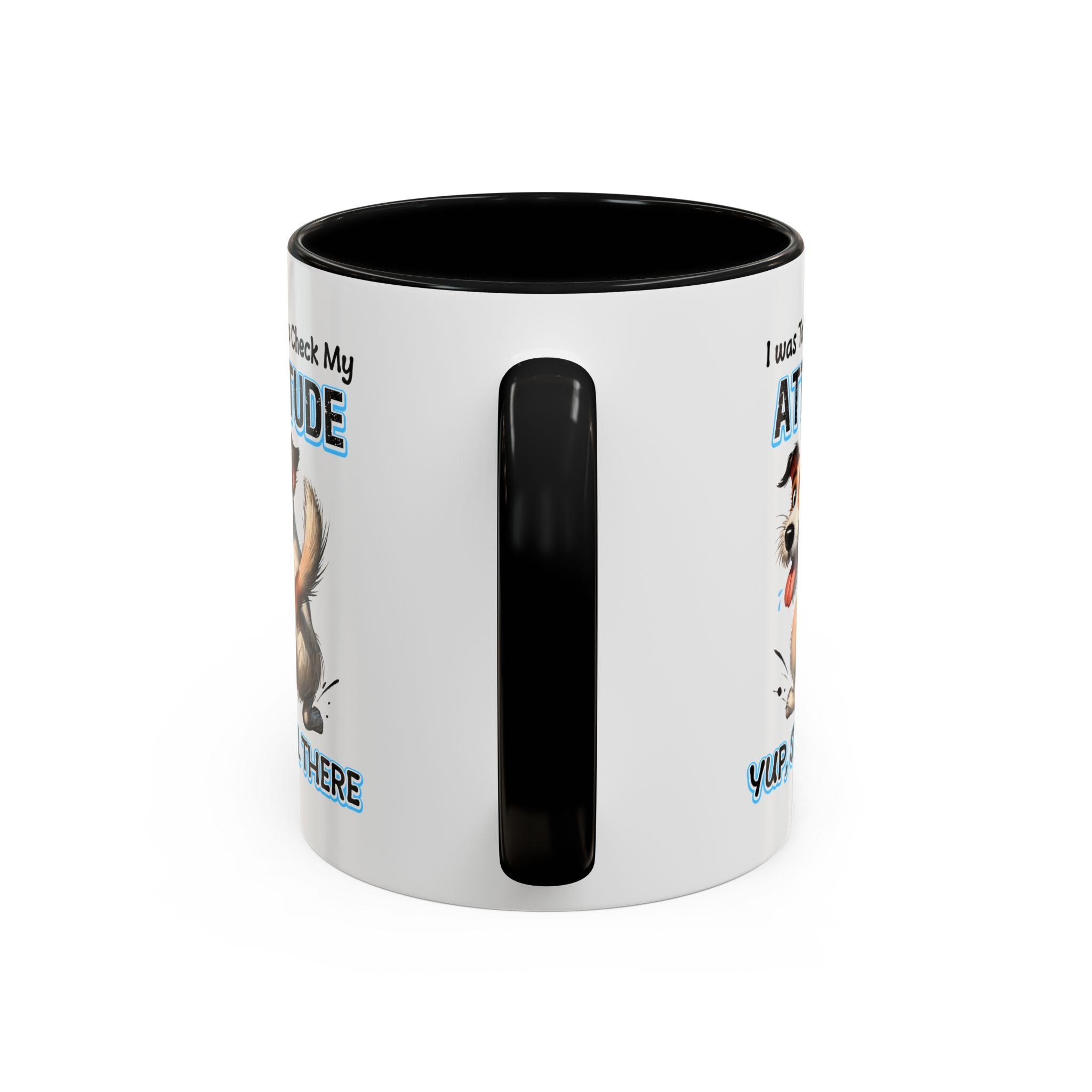 Funny Dog Attitude Coffee Mug - 11 & 15oz sassy animal lover