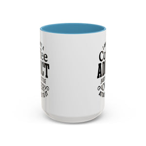 Coffee Addict Mug, Funny Coffee Lover Gift, Black Accent Mug, Warm Beverage Cup, Office Humor Drinkware