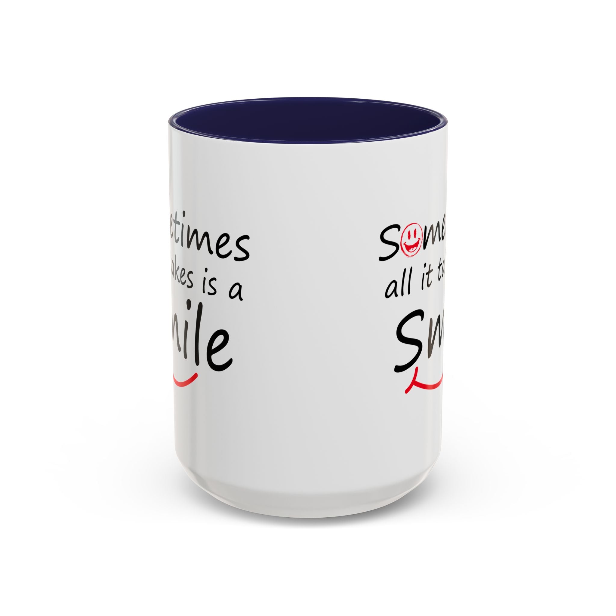 Inspirational Coffee Mug - "Sometimes All It Takes is a Smile" - Perfect Gift for Friends and Family