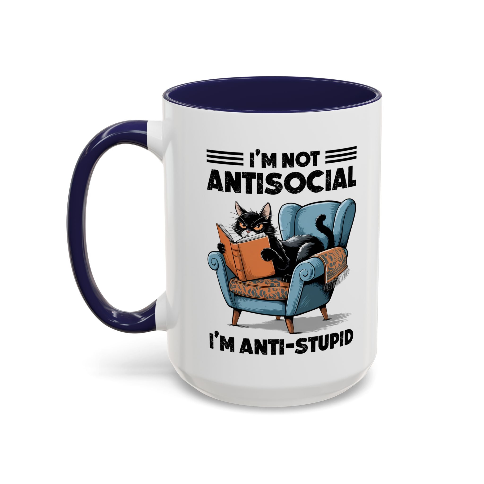 I'm not Antisocial Cat Coffee Mug  I'm anti stupid - Funny sarcasm