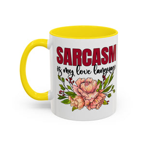 Sarcasm Coffee Mug - 11/15oz Floral Design, Perfect for Coffee Lovers