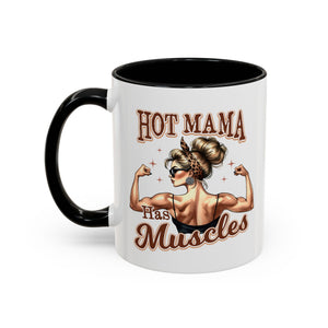 Hot Mama Has Muscles Coffee Mug - Fun & Motivational 11/15oz Accent Mug for Fitness Lovers