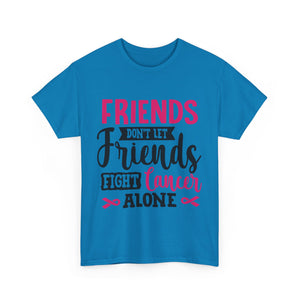 Unisex Cancer Awareness Tee, Support Friends, Fight Cancer Together, Inspirational Gift, Awareness Event Shirt