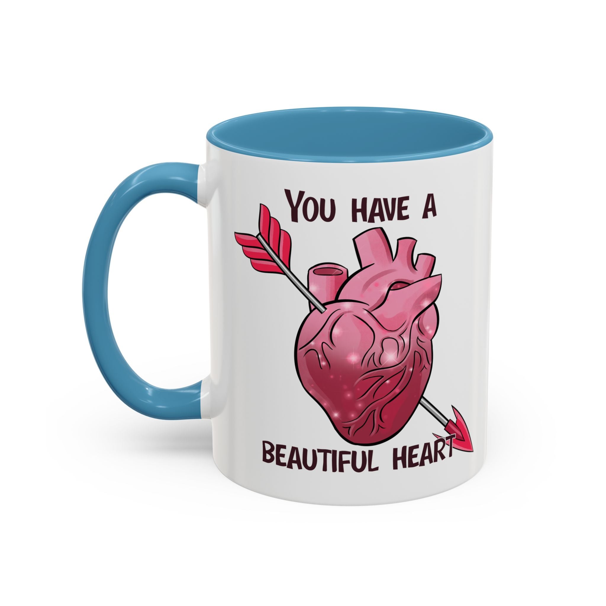 You Have a Beautiful Heart Accent Coffee Mug — Pink Anatomical Heart  Valentine Gift