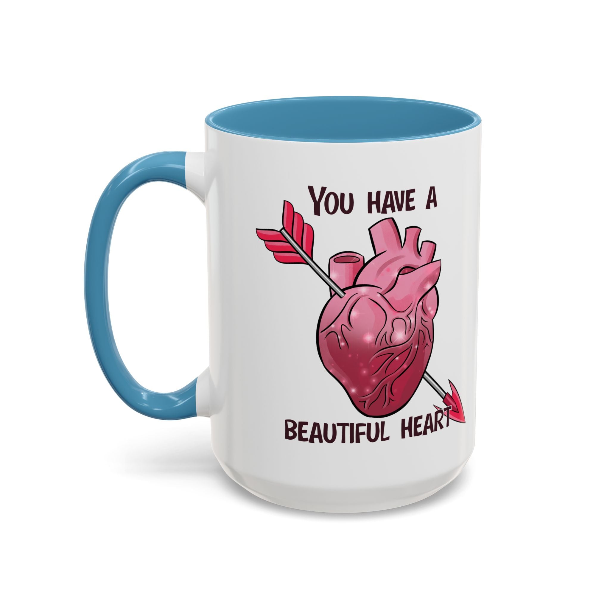 You Have a Beautiful Heart Accent Coffee Mug — Pink Anatomical Heart  Valentine Gift