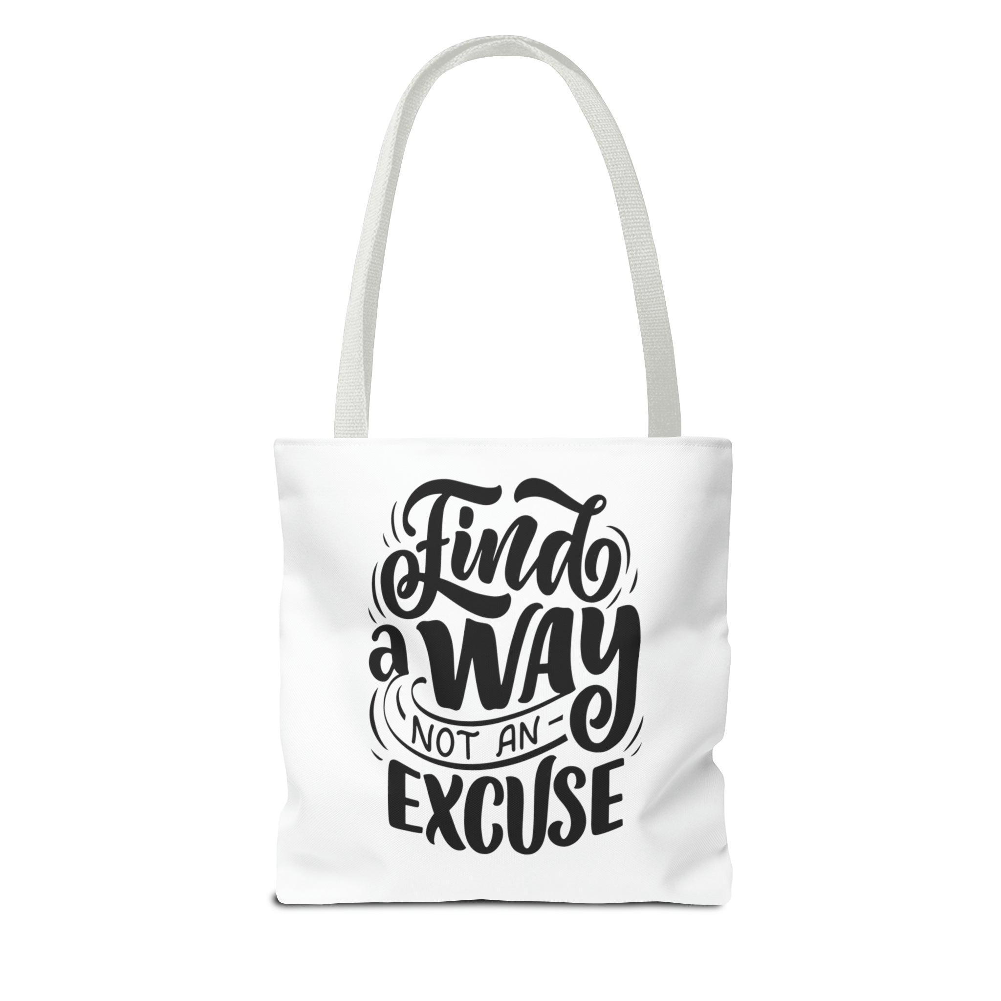 find a wat not an excuse gift Tote Bag (AOP)