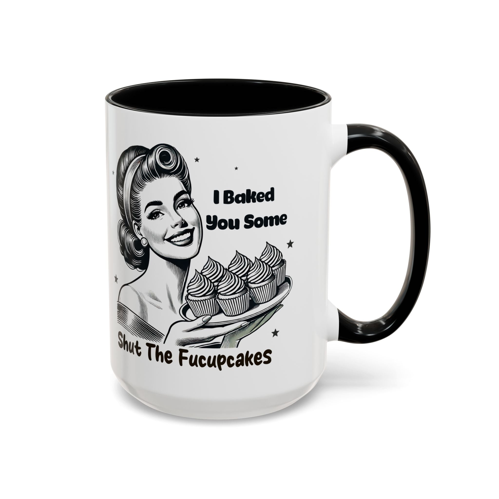 Coffee Mug - "I Baked You Some - Shut The Fucupcakes" Retro Baking Humor
