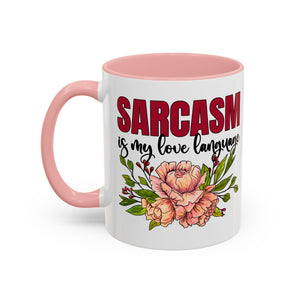 Sarcasm Coffee Mug - 11/15oz Floral Design, Perfect for Coffee Lovers
