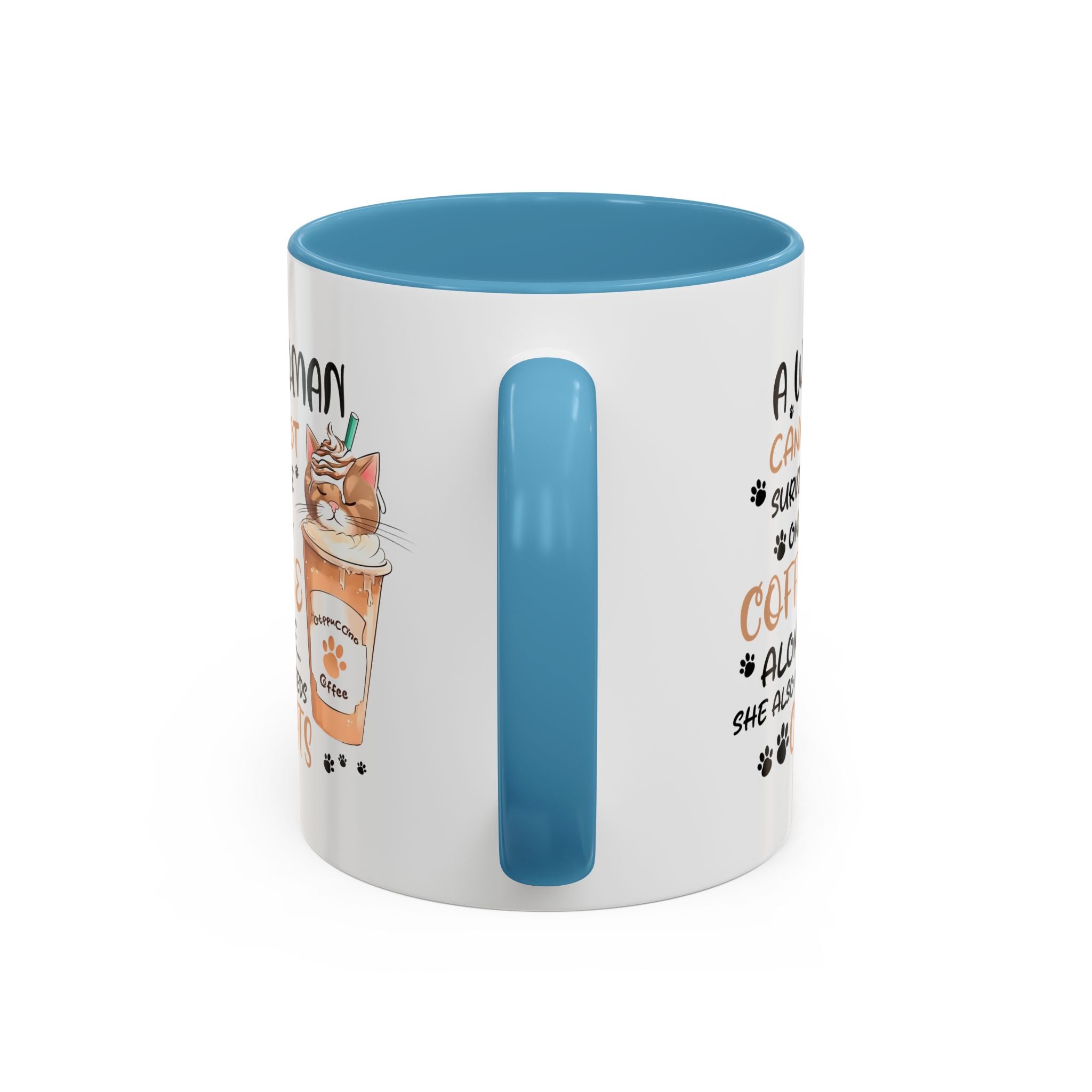Cat Lover Coffee Mug - "A Woman Cannot Survive on Coffee Alone..."