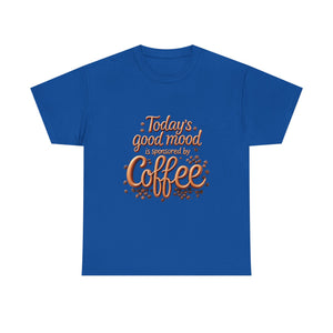 Coffee Mood Unisex Tee - Today's Good Mood Tee, Coffee Lover Shirt, Funny Gift for Him or Her, Casual Wear, Birthday Party Top