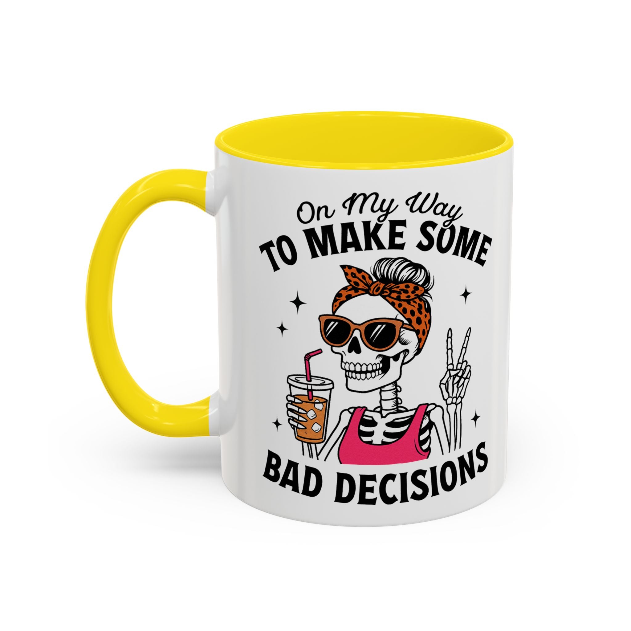 On My Way To Make Some Bad Decisions Coffee Mug — Funny Skeleton Drinking Mug (11/15oz)