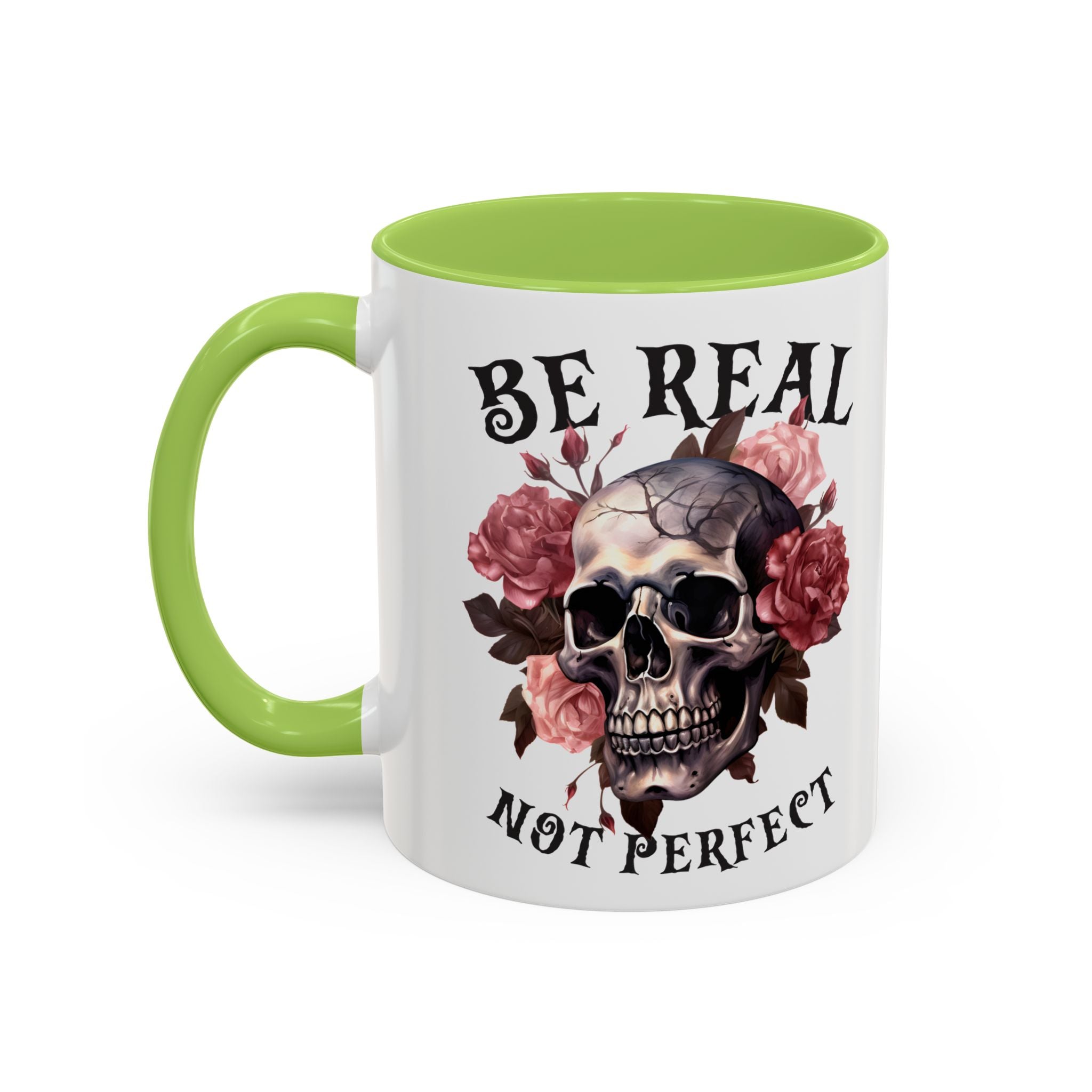 Be Real Not Perfect Skull Coffee Mug – Floral Accent 11/15oz