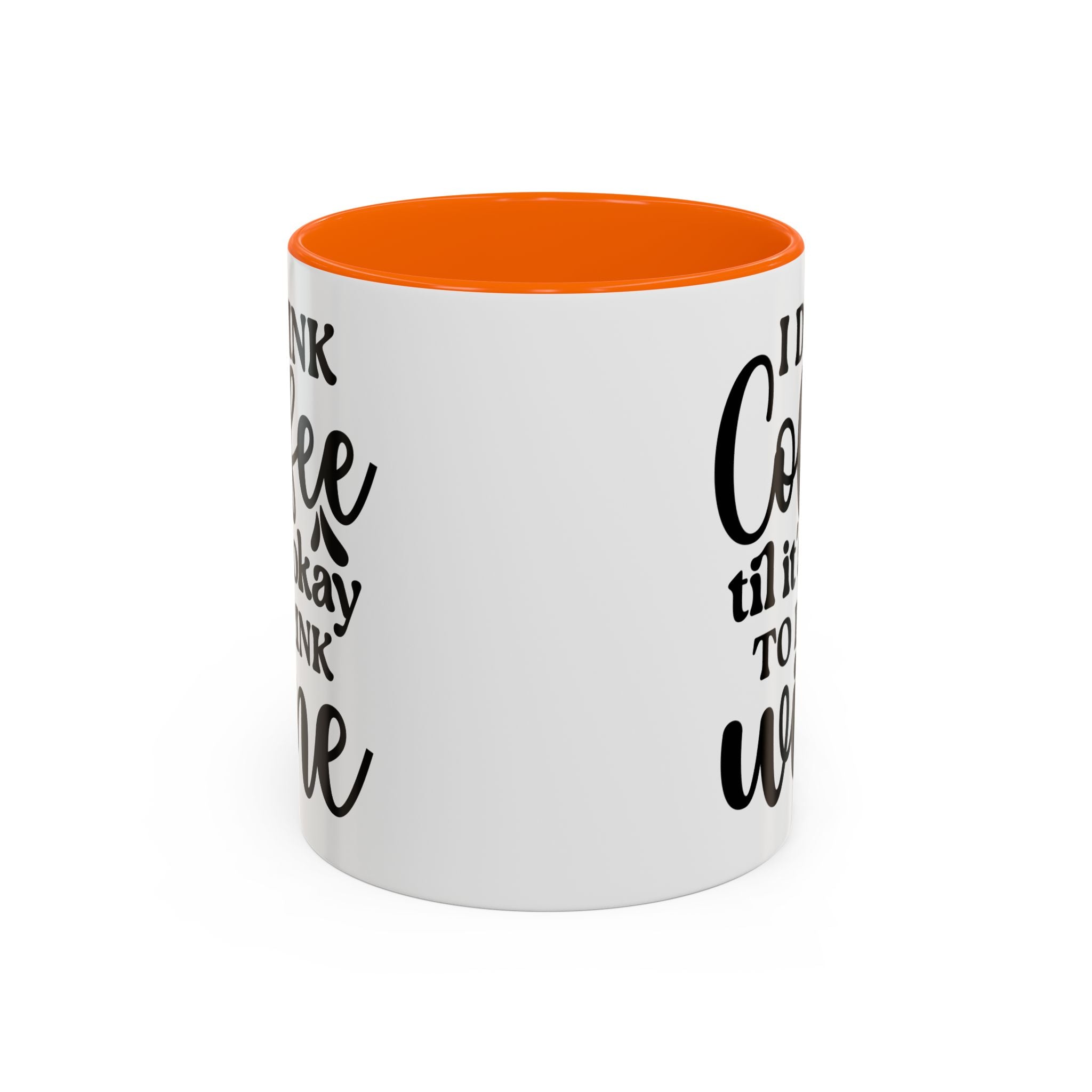 Funny Coffee Mug, I Drink Coffee Til It's Okay to Drink Wine Mug, Gift for Coffee Lovers, Humor Mug, Cute Home Office Decor