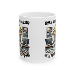 Funny Work Mug - Office Humor Cup, Ideal Gift for Coworkers, Birthday Present, Funny Coffee Mug, Unique Desk Accessory