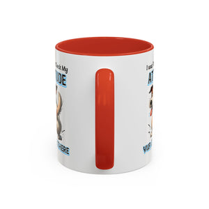 Funny Dog Attitude Coffee Mug - 11 & 15oz sassy animal lover