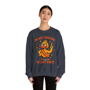 attitude Crewneck Sweatshirt: I'm Not Arguing, Just Right - Unisex Pullover, Funny Gift, Casual Wear, Cozy  Birthday Present