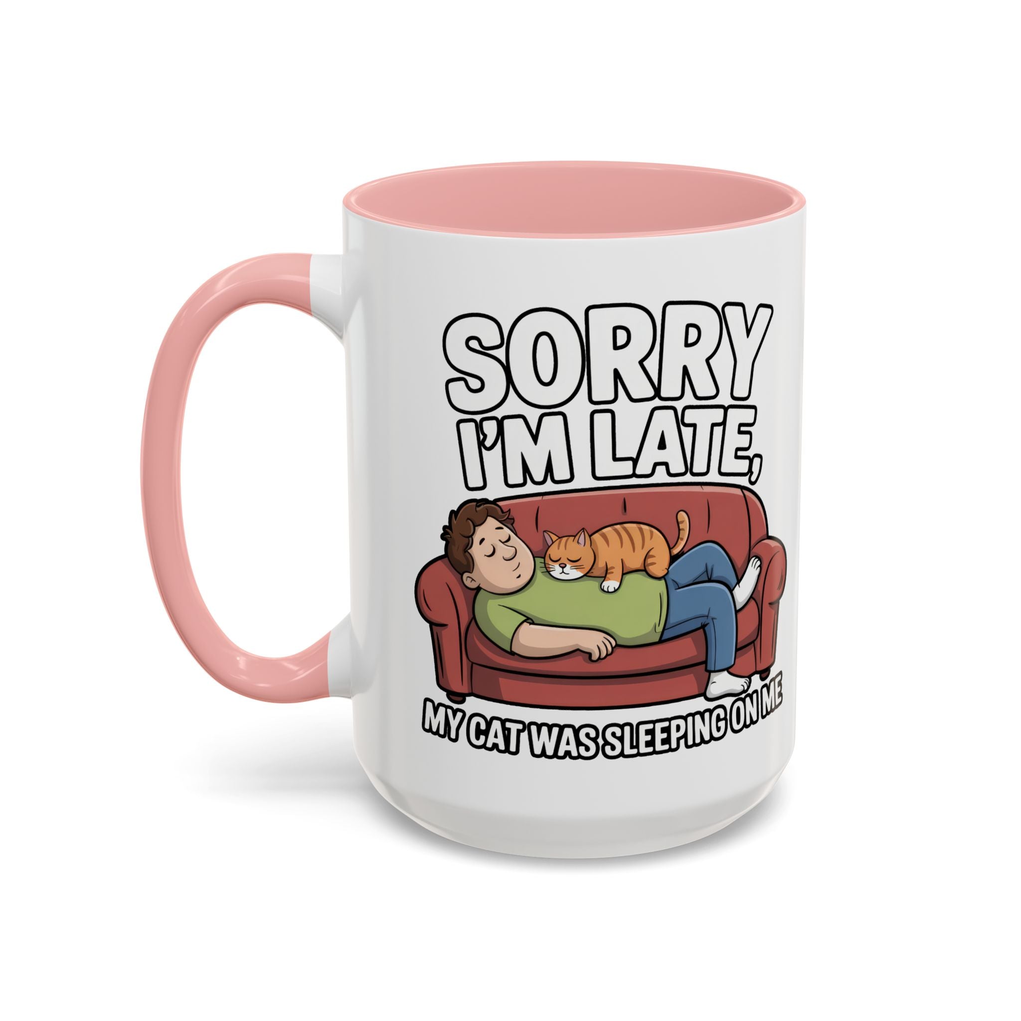 Funny Cat Coffee Mug — “Sorry I’m Late, My Cat Was Sleeping On Me” Accent Mug