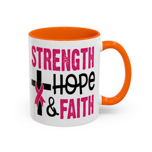 Inspirational Coffee Mug - Strength, Hope, Faith, Pink Ribbon, Christian Gifts, Motivational Drinkware, Breast Cancer Awareness