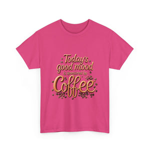 Coffee Mood Unisex Tee - Today's Good Mood Tee, Coffee Lover Shirt, Funny Gift for Him or Her, Casual Wear, Birthday Party Top