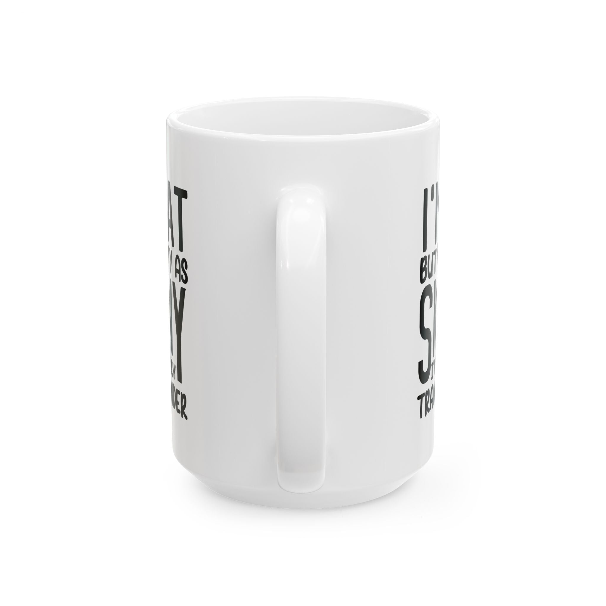 Funny coffee Mug - I'm Fat but I'm Skinny, Gift for Coffee Lovers, Humor Mug, Unique Housewarming Gift, Quotes Mug