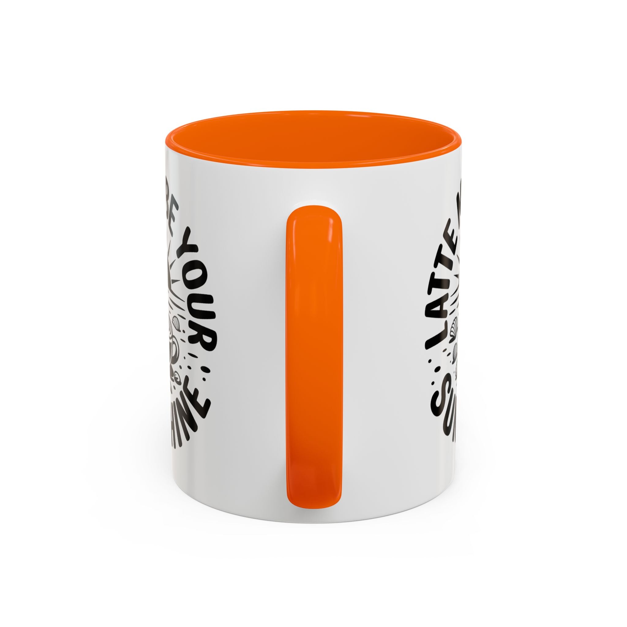 Latte Me Be Your Sunshine Coffee Mug morning motivation positive vibe