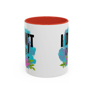 I Don't Care! Floral Accent Coffee Mug - 11oz & 15oz sarcasm funny
