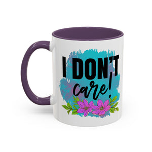 I Don't Care! Floral Accent Coffee Mug - 11oz & 15oz sarcasm funny