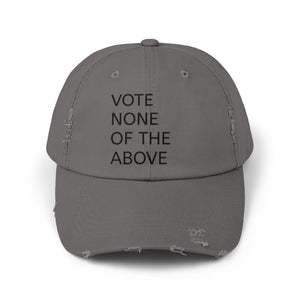 vote none of the above Unisex Distressed Cap