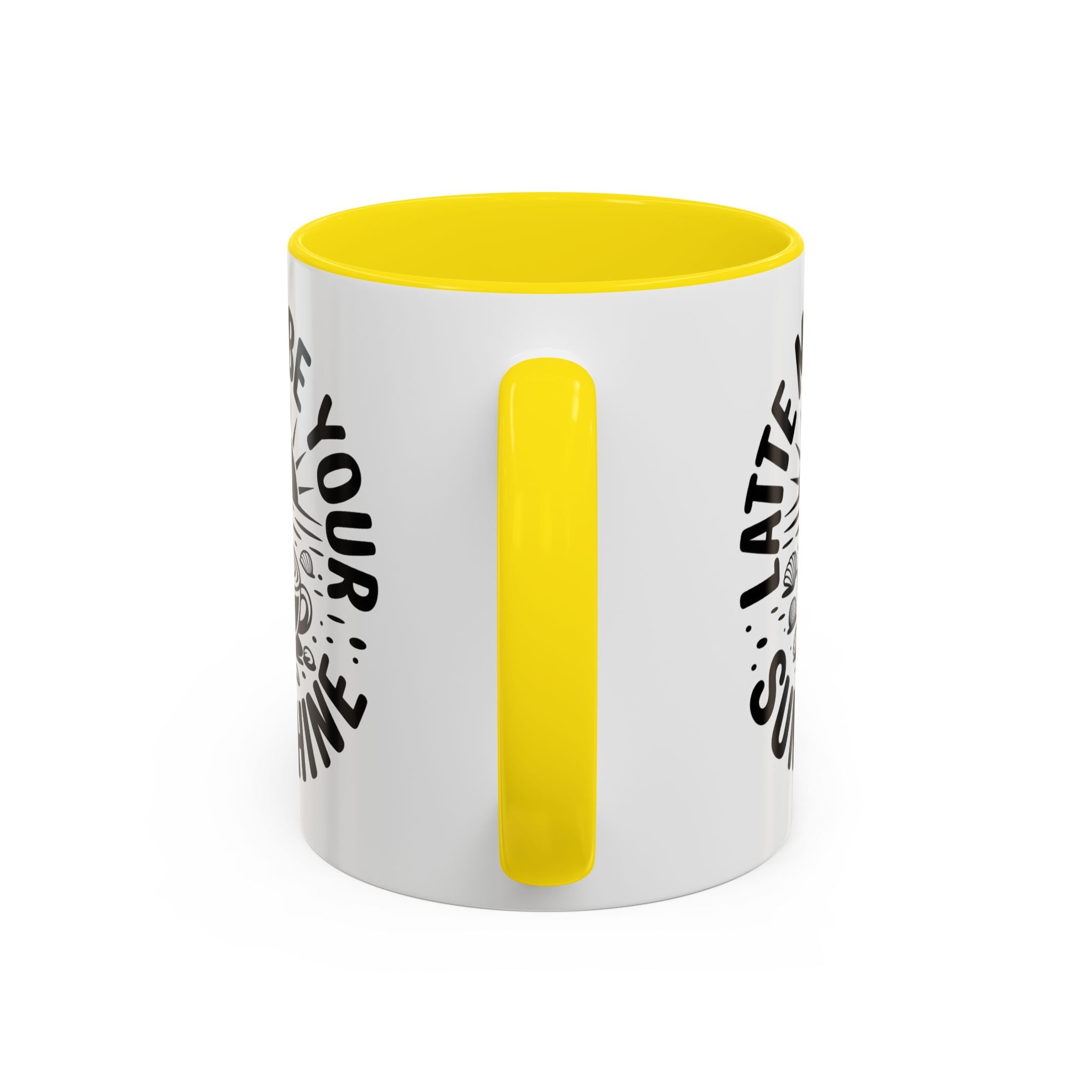 Latte Me Be Your Sunshine Coffee Mug morning motivation positive vibe