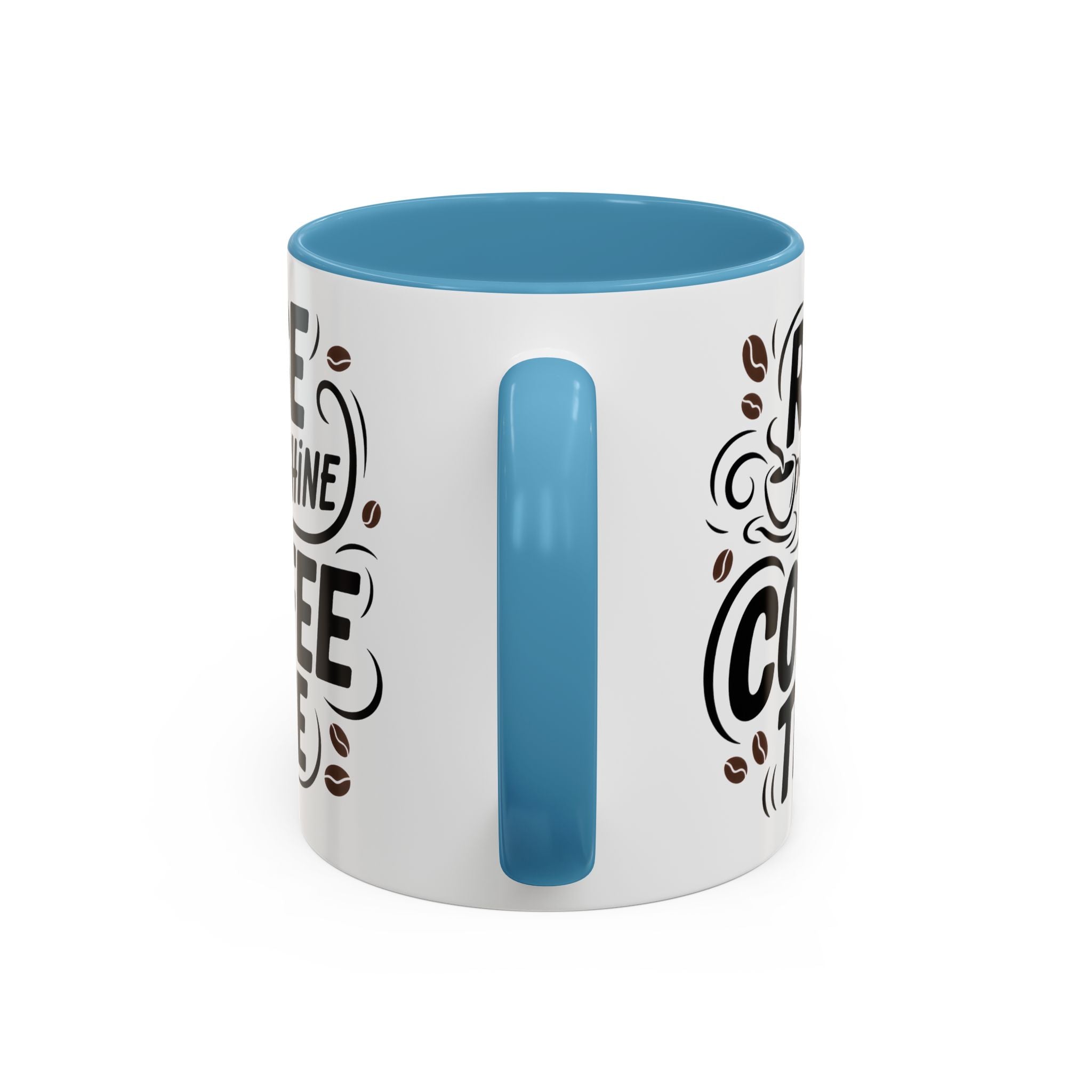 Rise and Shine Coffee Time Mug morning motivation