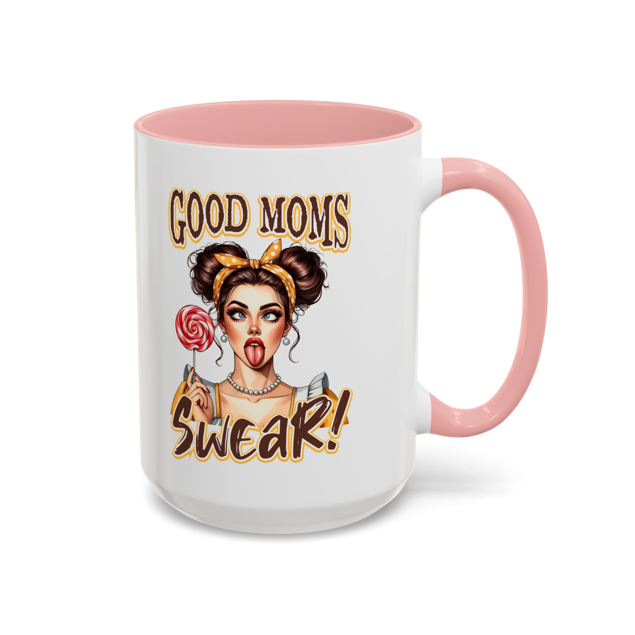 Good Moms Swear Accent Coffee Mug — Funny Mom Coffee Cup (11/15oz)