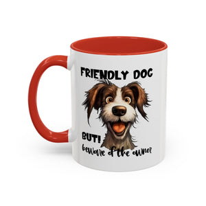 Friendly Dog Owner Mug, Dog Lover Gift, Funny Coffee Cup, Pet Owner Humor, Animal Lover Present, Holiday Gift for Dog Lovers