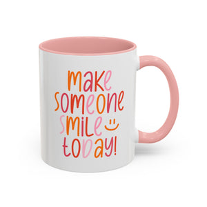 Motivational Coffee Mug - Make Someone Smile Today! - Gift for Friend, Inspirational, Cute Coffee Cup, Office Mug, Cheerful Drinkware