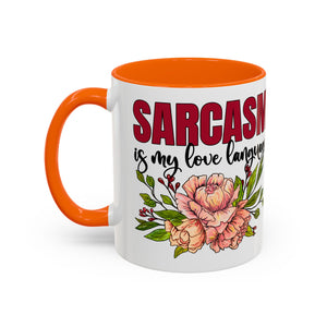 Sarcasm Floral Accent Coffee Mug - 11oz & 15oz funny