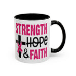 Inspirational Coffee Mug - Strength, Hope, Faith, Pink Ribbon, Christian Gifts, Motivational Drinkware, Breast Cancer Awareness