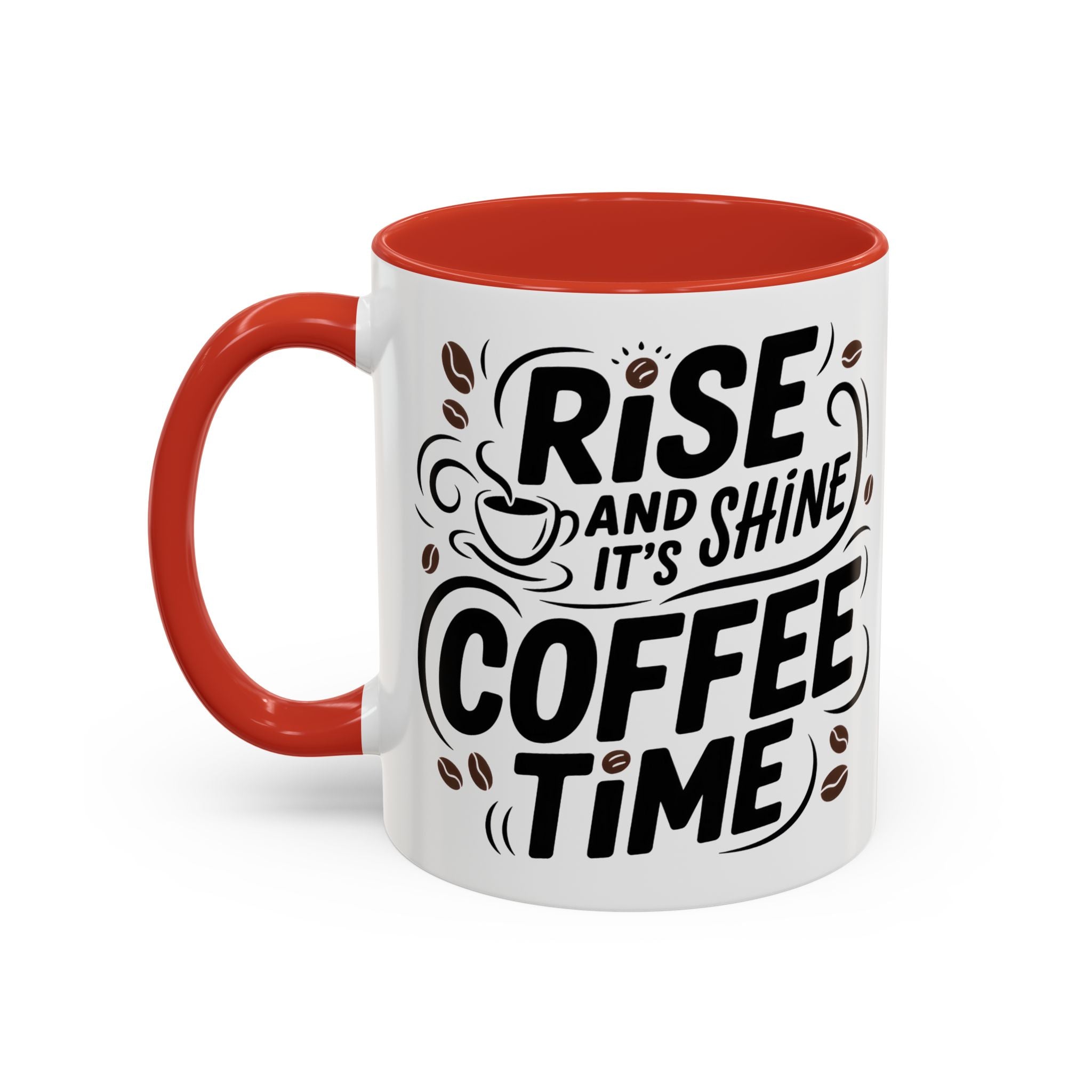 Rise and Shine Coffee Time Mug morning motivation