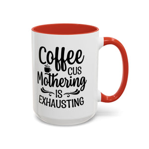 Exhausting Motherhood Coffee Mug, Funny Gift for Moms, Cute Java Cup, Coffee Lover's Mug, Parent Humor, Unique Kitchen Decor