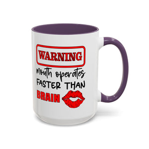 Funny Warning Coffee Mug - 'Mouth Operates Faster Than Brain' - Perfect for Coffee Lovers