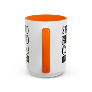 Stressed Blessed Coffee Obsessed Mug, Motivational Coffee Mug, Gift for Coffee Lovers, Funny Office Mug, Self-Care Gift Idea