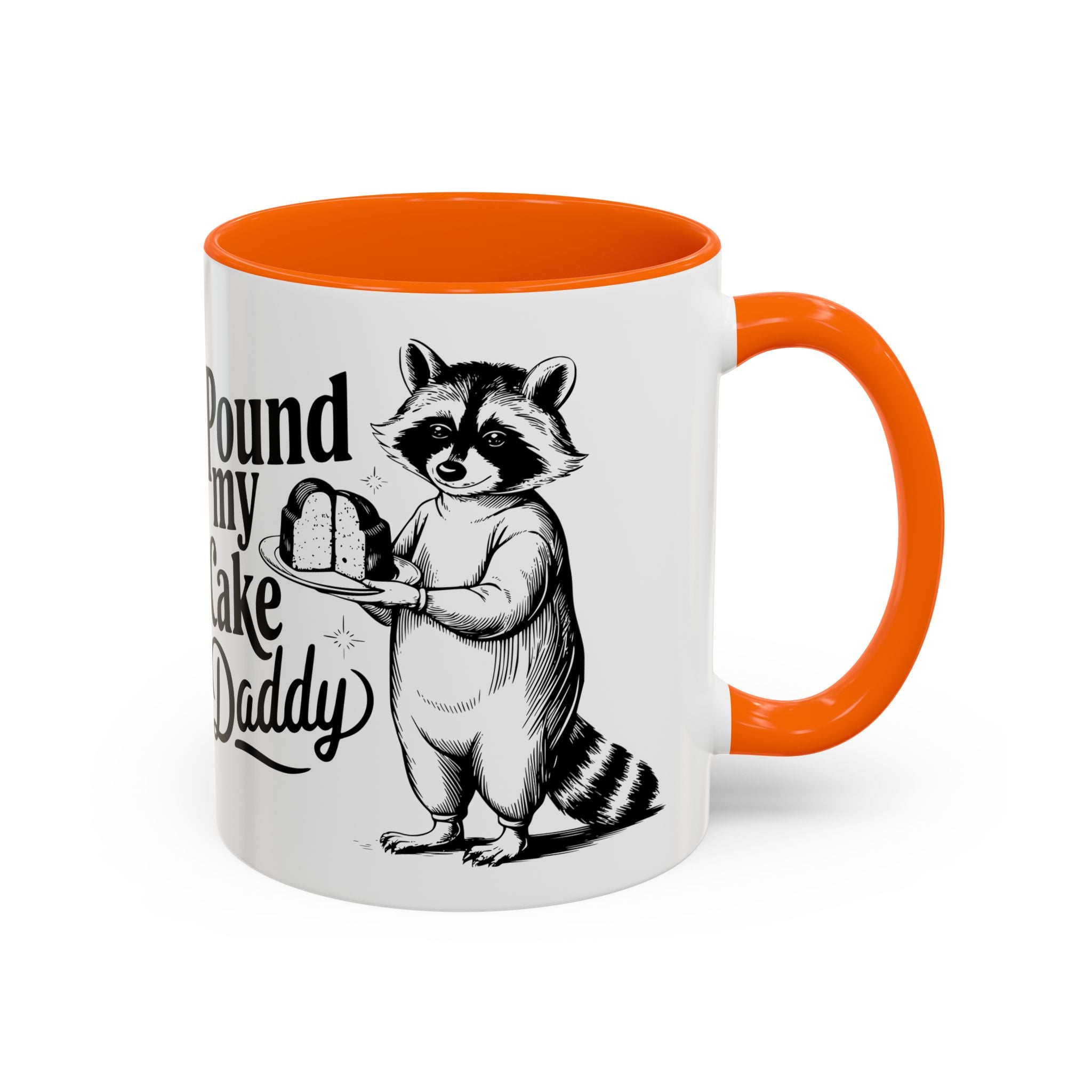 Funny Raccoon Coffee Mug - "Pound My Cake Daddy" adult sex humor