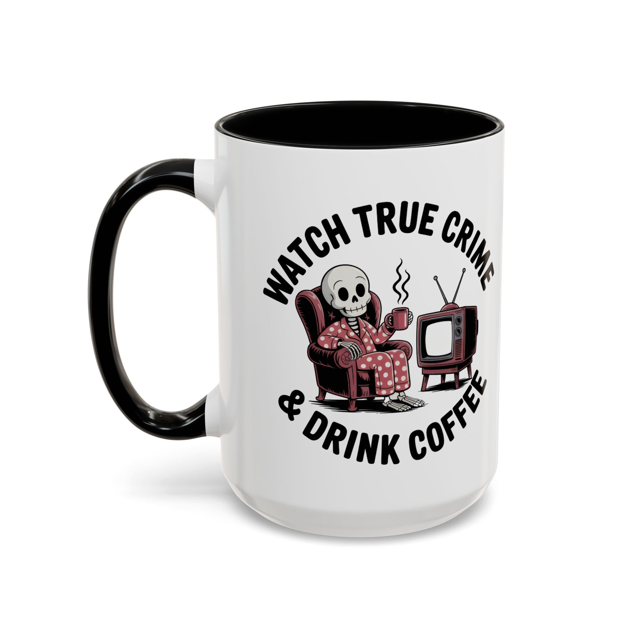 watch True Crime drink coffee  Coffee Mug hobby fun