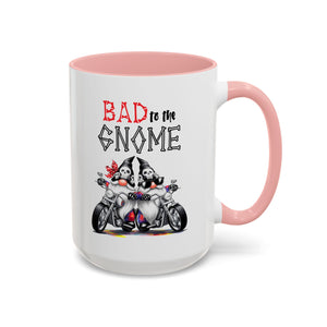 Bad to the Gnome Coffee Mug - 11oz & 15oz Accent Mugs for Bikers & Gnome Lovers