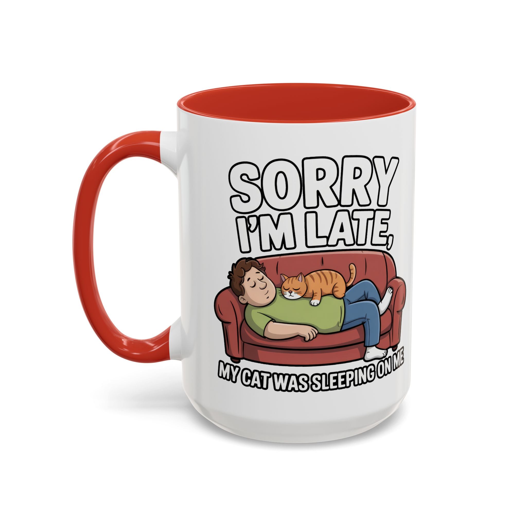Funny Cat Coffee Mug — “Sorry I’m Late, My Cat Was Sleeping On Me” Accent Mug