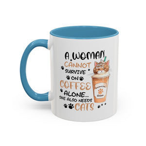 Cat Lover Coffee Mug - "A Woman Cannot Survive on Coffee Alone..."
