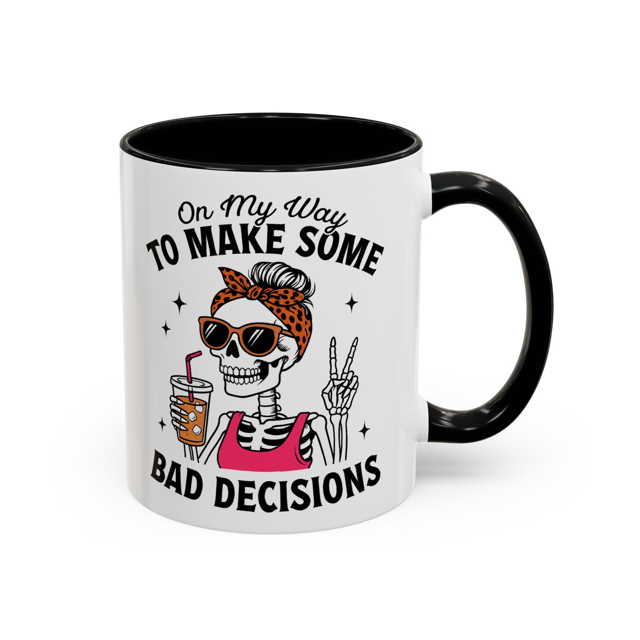 On My Way To Make Some Bad Decisions Coffee Mug — Funny Skeleton Drinking Mug (11/15oz)