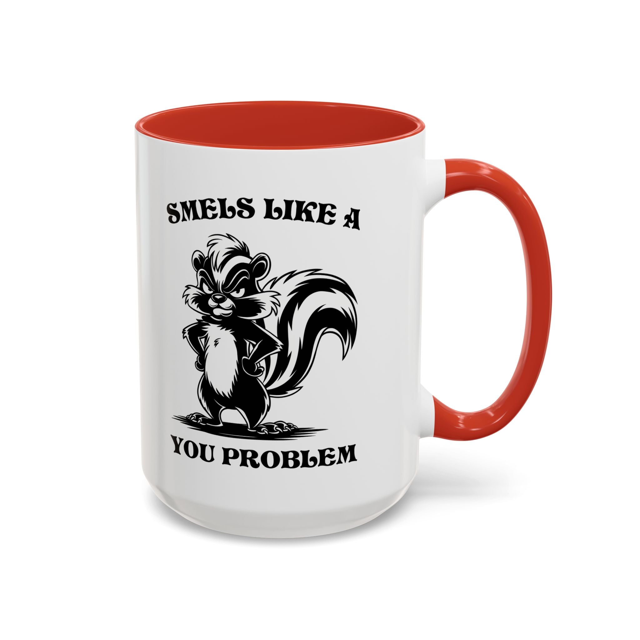 Funny Skunk Coffee Mug - "Smells Like a You Problem" sarcasm adult humor