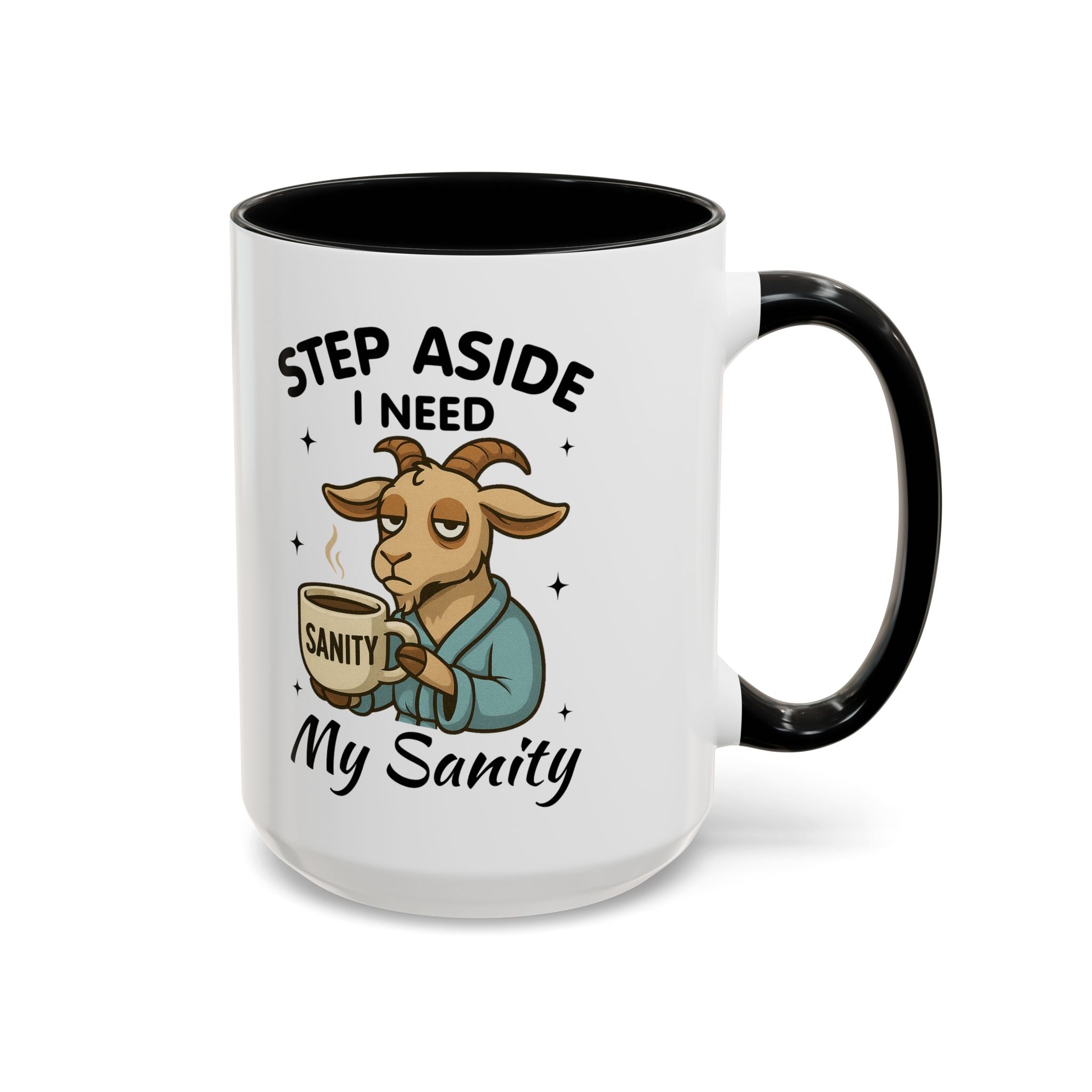 Coffee Mug — "Step Aside I Need My Sanity" Goat Accent Mug (11/15oz)