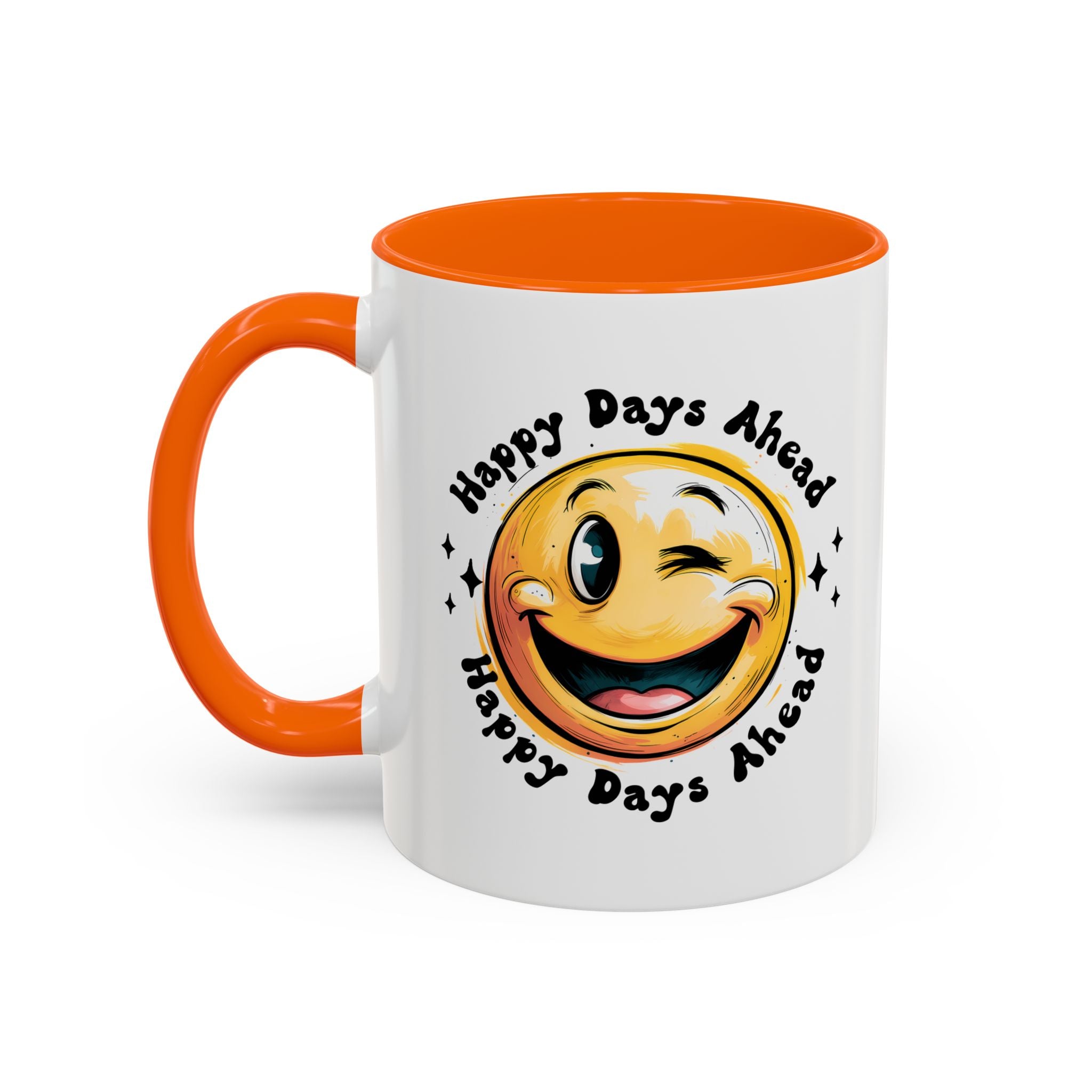 Happy Days Ahead Coffee Mug - Smiley Face Design - 11oz & 15oz