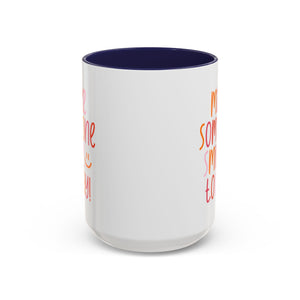 Motivational Coffee Mug - Make Someone Smile Today! - Gift for Friend, Inspirational, Cute Coffee Cup, Office Mug, Cheerful Drinkware