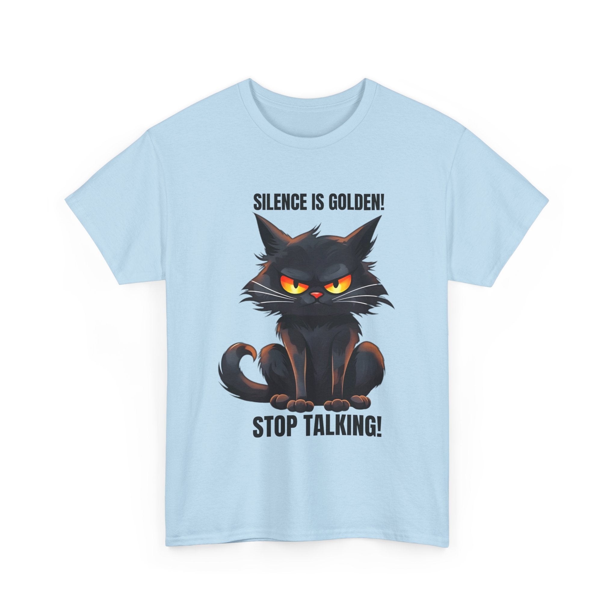 sarcasm Funny Cat Tee - "Silence is Golden! Stop Talking!" - Cute Cat Graphic T-Shirt, Gift for Cat Lovers,  Humor Shirt, Pet Owner Apparel